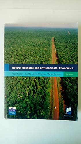 Stock image for Natural Resource and Environmental Economics (3rd Edition) for sale by BooksRun