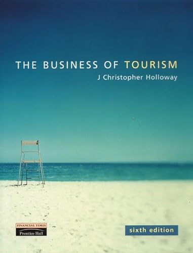 The Business of Tourism (9780273655633) by Holloway, J. Christopher