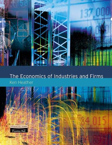 Stock image for The Economics of Industries and Firms for sale by Better World Books Ltd