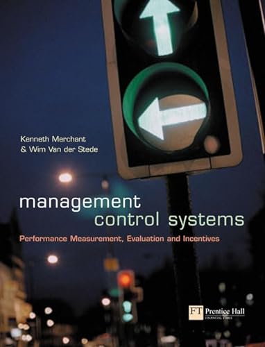 9780273655961: Management Control Systems: Performance Measurement, Evaluation and Incentives