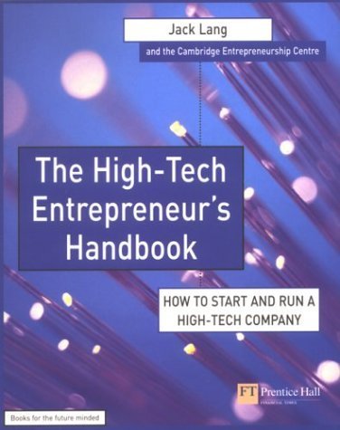 Imagen de archivo de The High-Tech Entrepreneur's Handbook: How to Start and Run a High-Tech Company a la venta por Greener Books