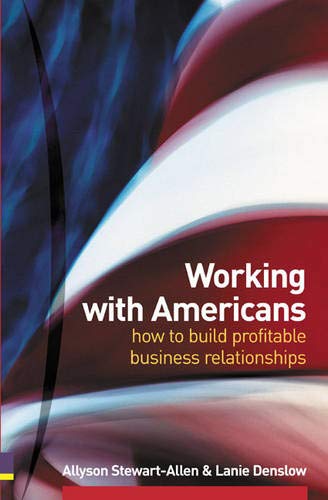 Beispielbild fr Working with Americans : How to Build Profitable Business Relationships zum Verkauf von Better World Books