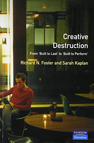 Imagen de archivo de Creative Destruction: Turning Built-to-Last into Built-to-Perform a la venta por AwesomeBooks