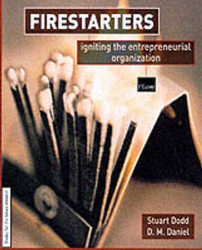 Stock image for Firestarters: Igniting the New Entrepreneurial Organization for sale by MusicMagpie