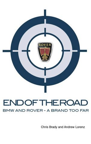 End of the Road: Bmw and Rover - A Brand Too Far (9780273656753) by [???]