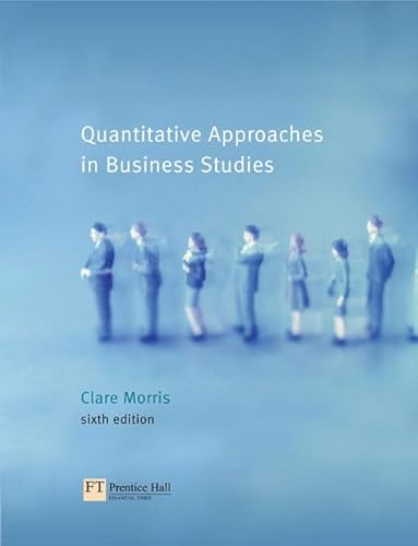 Imagen de archivo de Quantitative Approaches in Business Studies, 6th edition a la venta por WorldofBooks