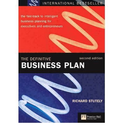 Imagen de archivo de The Definitive Business Plan: The fast-track to intelligent business planning for executives and entrepreneurs (Financial Times Series) a la venta por WorldofBooks