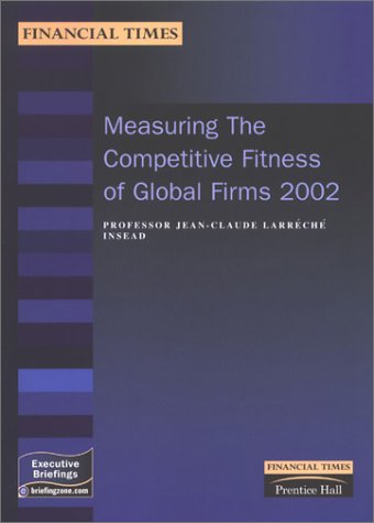 Stock image for Measuring the Competitive Fitness of Global Firms 2002 (MB Executive) for sale by Bahamut Media