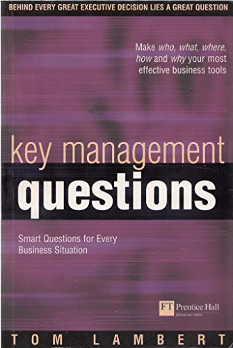 Beispielbild für Key Management Questions: Smart Questions for Every Business Situation zum Verkauf von WorldofBooks