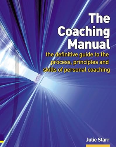 Beispielbild fr Coaching Manual : The Definitive Guide to the Process, Principles and Skills of Personal Coaching zum Verkauf von Better World Books