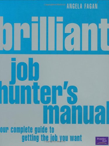 9780273663157: Brilliant Job Hunter's Manual: Your complete guide to getting the job you want