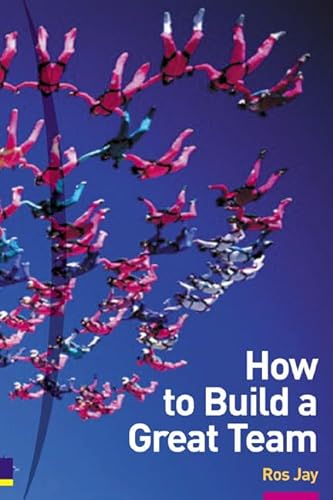 9780273663232: How to Build a Great Team