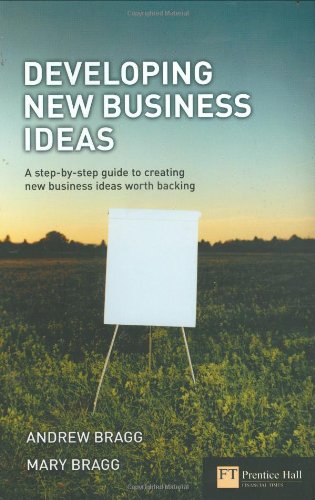 Stock image for Developing New Business Ideas: A Step-by-step Guide to Creating New Business Ideas Worth Backing ("Financial Times" Series) (Financial Times Series) for sale by SecondSale