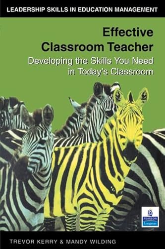 Imagen de archivo de Effective Classroom Teacher: Developing the Skills You Need in Todays Classroom a la venta por Reuseabook