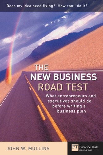 Stock image for The New Business Road Test: What Entrepeneurs and Executives Should Do Before Writing a Business Plan for sale by WorldofBooks