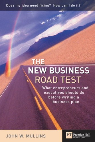 9780273663560: The New Business Road Test: What Entrepeneurs and Executives Should Do Before Writing a Business Plan