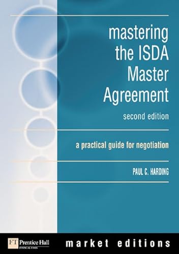 9780273663959: Mastering the Isda Master Agreements 1992 & 2002: A Practical Guide for Negotiation