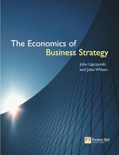 Stock image for The Economics of Business Strategy for sale by AwesomeBooks