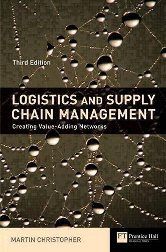 9780273681762: Logistics and Supply Chain Management 3th Edition: creating value-adding networks (Financial Times Series)