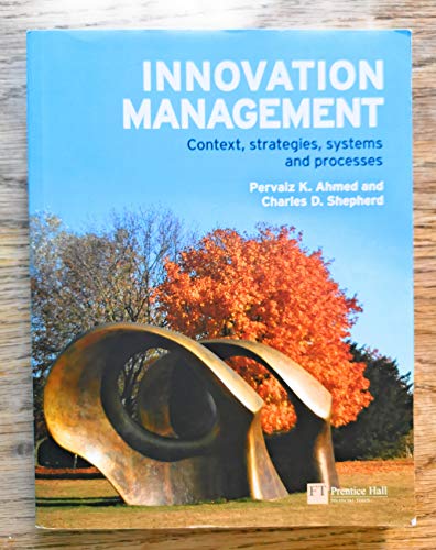 9780273683766: Innovation Management: Context, Strategies, Systems And Processes