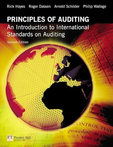 Principles Of Auditing: An Introduction To International Standards On Auditing (9780273684107) by Hayes, Rick Stephan; Dassen, Roger; Schilder, Arnold; Wallage, Philip