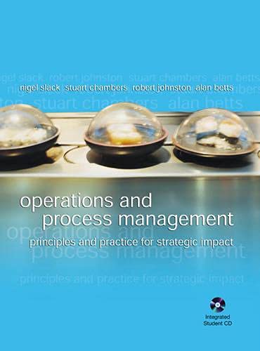 Stock image for Operations and Process Management : Principles and Practices for Strategic Impact for sale by Better World Books