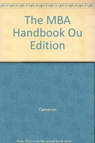 The MBA Handbook Ou Edition (9780273684725) by Cameron