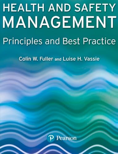 Imagen de archivo de Health and Safety Management: Principles and Best Practice a la venta por ThriftBooks-Atlanta