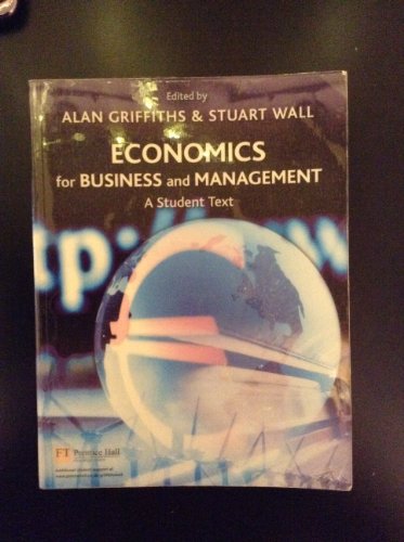 Beispielbild fr Economics for Business and Management: A Student Text zum Verkauf von Cambridge Rare Books