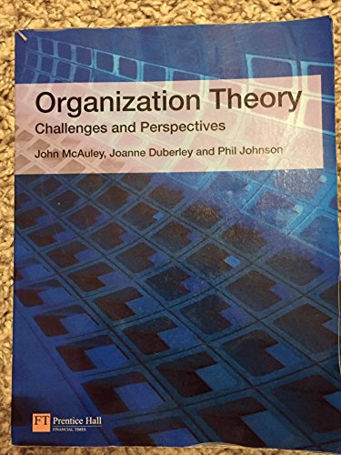 Organization Theory: Challenges And Perspectives (9780273687740) by McAuley, John; Duberley, Joanne; Johnson, Phil