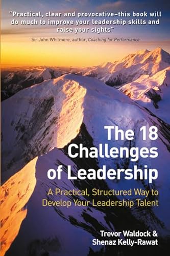 Stock image for The 18 Challenges of Leadership: A Practical, Structured Way to Develop Your Leadership Talent for sale by OwlsBooks