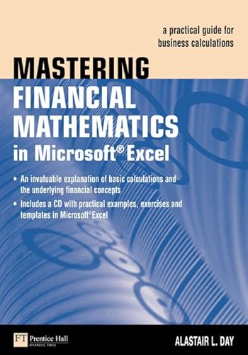 Imagen de archivo de Mastering Financial Mathematics in Microsoft Excel: A Practical Guide for Business Calculations a la venta por WorldofBooks