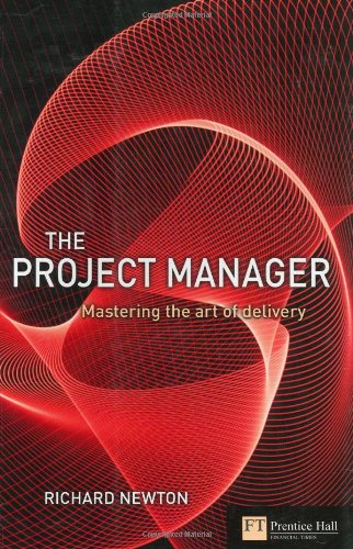 Beispielbild fr The Project Manager: mastering the art of delivery in project management zum Verkauf von WorldofBooks