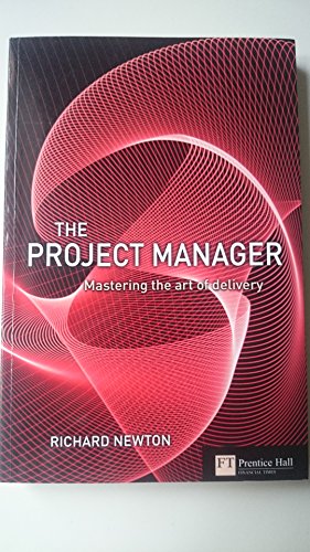 Imagen de archivo de The Project Manager: Mastering the Art of Delivery a la venta por PsychoBabel & Skoob Books