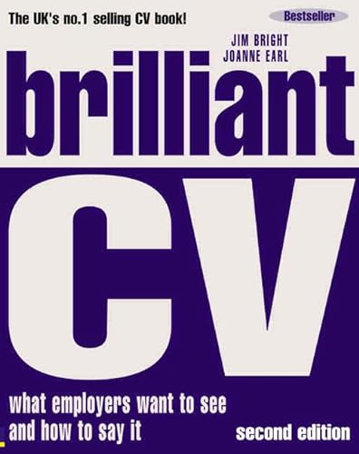 Stock image for Brilliant CV: What employers want to see and how to say it for sale by WorldofBooks