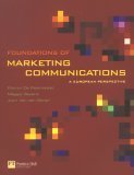 Imagen de archivo de Foundations of Marketing Communications : A European Perspective a la venta por Better World Books