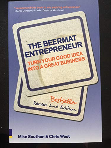 Imagen de archivo de The Beermat Entrepreneur: Turn Your Good Idea into a Great Business a la venta por Wonder Book