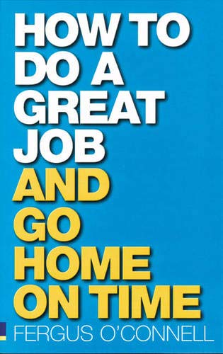 Imagen de archivo de How to Do a Great Job . and Go Home on Time a la venta por ThriftBooks-Dallas