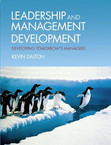 Stock image for Leadership and Management Development: Developing Tomorrow's Managers for sale by WorldofBooks