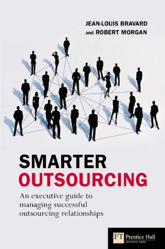 Imagen de archivo de Smarter Outsourcing: An Executive Guide to Understanding, Planning and Exploiting Successful Outsourcing Relationships a la venta por ThriftBooks-Atlanta