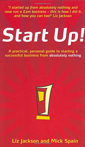 Beispielbild fr Start Up!: How to start a successful business from absolutely nothing - what to do and how it feels zum Verkauf von AwesomeBooks