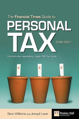 "Financial Times" Guide to Personal Tax (9780273706564) by Sara Williams; Jonquil Lowe