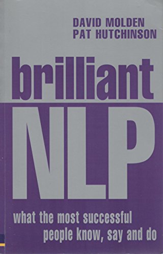 Imagen de archivo de Brilliant Nlp: What the Most Successful People Know, Say, and Do a la venta por ThriftBooks-Dallas