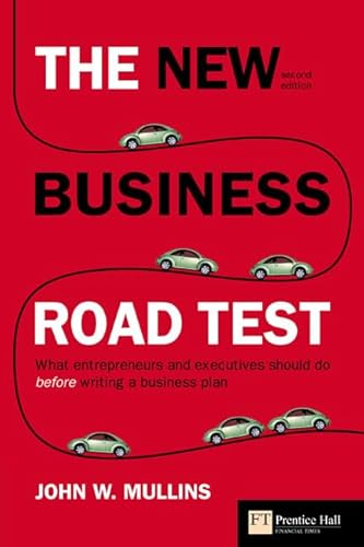 Beispielbild fr The New Business Road Test : What Entrepreneurs and Executives Should Do Before Writing a Business Plan zum Verkauf von Better World Books: West