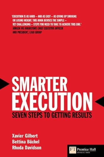 Imagen de archivo de Smarter Execution: Seven Steps to Getting Results a la venta por GF Books, Inc.