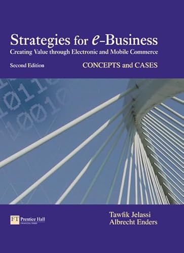 Stock image for Strategies for e-Business: Creating Value Through Electronic and Mobile Commerce: Concepts and Cases for sale by ThriftBooks-Atlanta
