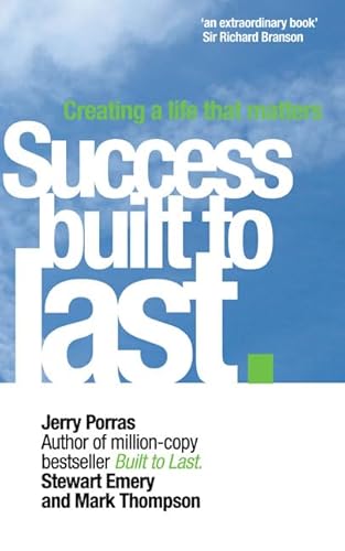 Beispielbild fr Success Built to Last: Creating a life that matters (Financial Times Series) zum Verkauf von HALCYON BOOKS