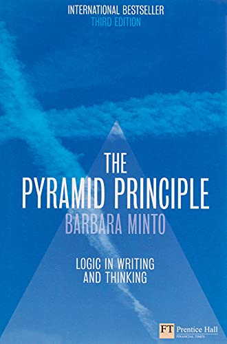 Imagen de archivo de The Minto Pyramid Principle: Logic in Writing, Thinking, & Problem Solving a la venta por Open Books