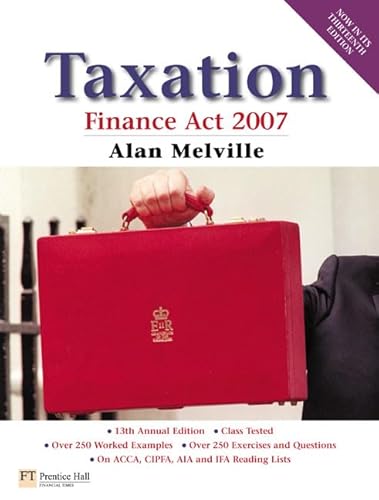 Taxation: Finance Act 2007, Uk Edition (9780273712329) by Melville, Alan
