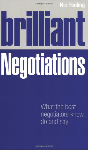 Beispielbild fr Brilliant Negotiations: What Brilliant Negotiators Know, Say and Do zum Verkauf von Antiquariat Armebooks
